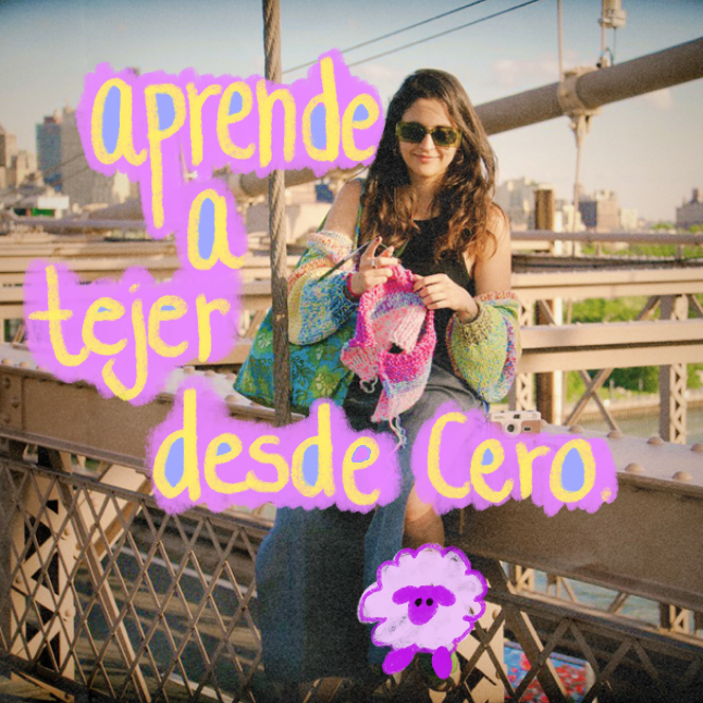Aprende a tejer desde cero - Curso en vivo